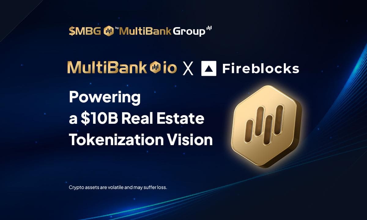 Multibank.io партнеры с Fireblocks и Mavryk, чтобы запустить платформу по токенизации недвижимости за 10B.